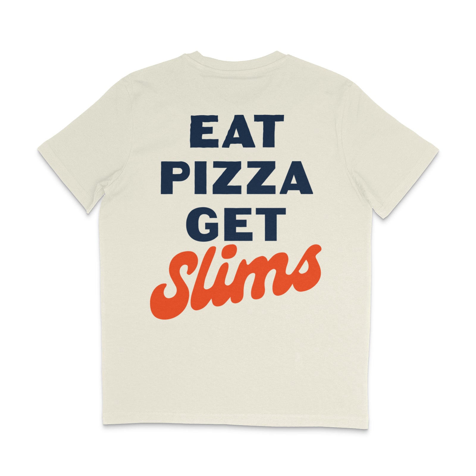 Detroit Slims - "Eat Pizza Get Slims" T-shirt